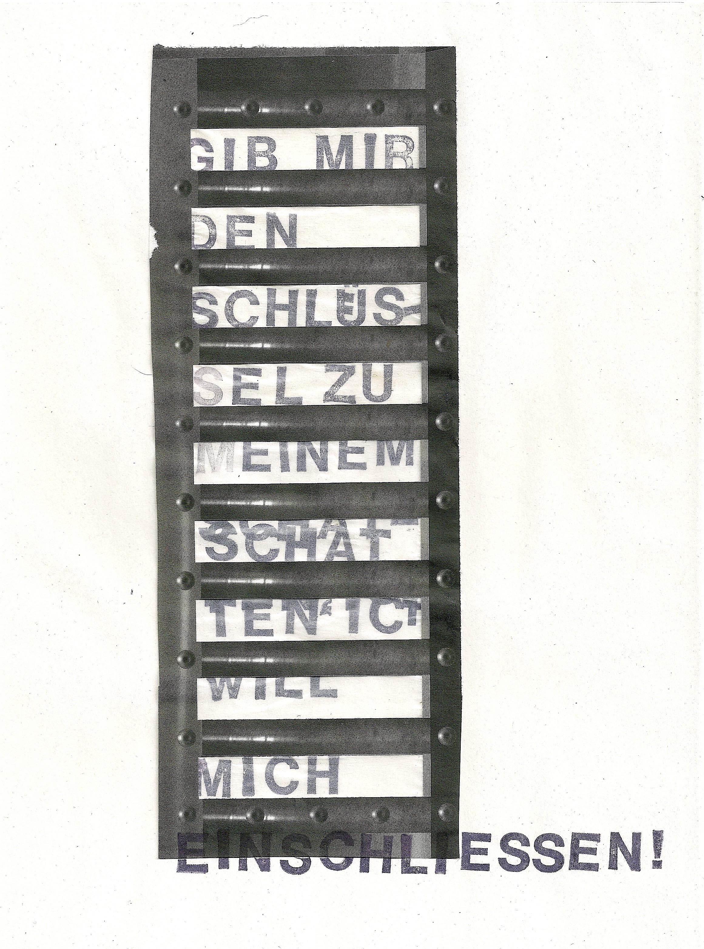 Angelika Janz: Gib mir den Schlüssel zu meinem Schatten. Collage, Stempelschrift